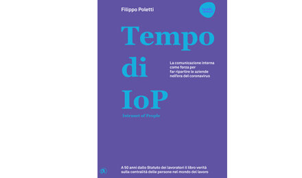 Intranet of people, la risorsa per la ripartenza nel lavoro raccontata in un libro di Filippo Poletti