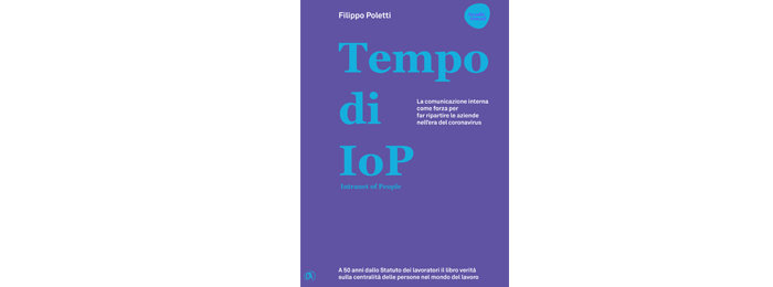 Intranet of people, la risorsa per la ripartenza nel lavoro raccontata in un libro di Filippo Poletti