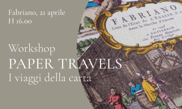A Fabriano arriva “Paper travels – I viaggi della carta”